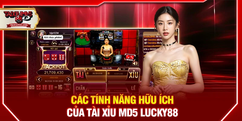 Các tính năng hữu ích của tài xỉu MD5 Lucky88