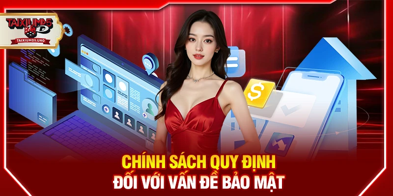 Chính sách quy định đối với vấn đề bảo mật
