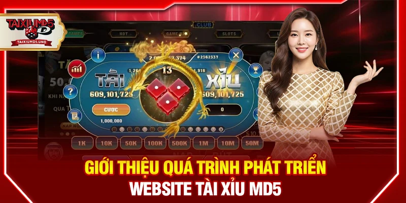 Đôi nét về quá trình phát triển khi giới thiệu Tài Xỉu MD5